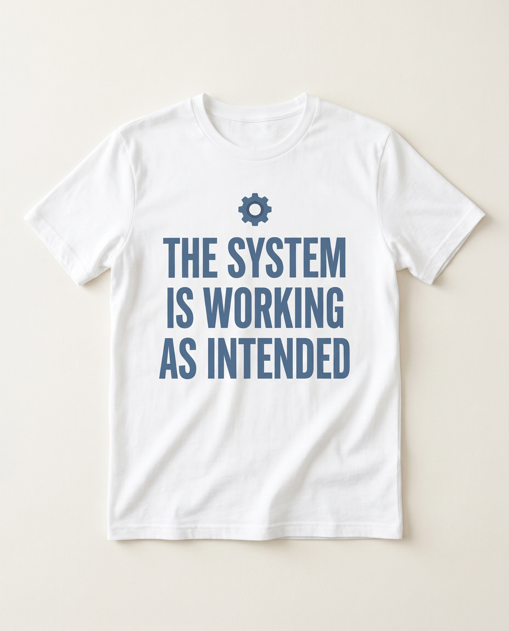 The System Is Working As Intended dystopian corporate-poster satire t-shirt